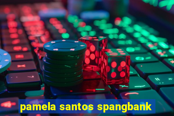 pamela santos spangbank